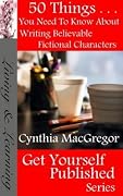50 Things You Need To Know About Writing Believable Fictional Characters
