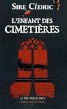 L'Enfant des cimetières by Sire Cédric