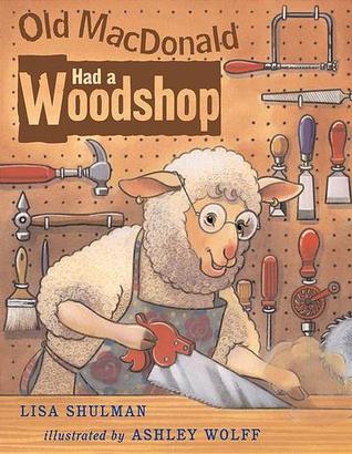 Old Macdonald Had A Woodshop (Hardcover)