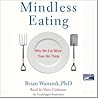 Mindless Eating by Brian Wansink