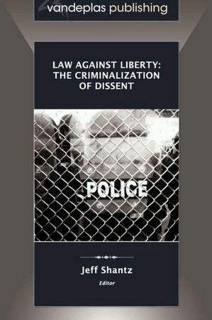 Law against Liberty: The Criminalization of Dissent