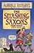 The Smashing Saxons (Horrib...