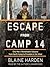 Escape from Camp 14: One Ma...