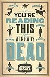 If You're Reading This, I'm Already Dead by Andrew Nicoll