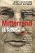 Mitterrand: le roman du pouvoir