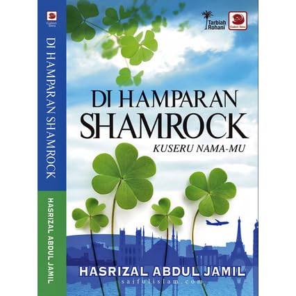Di Hamparan Shamrock Ku Seru Nama Mu By Hasrizal Abdul Jamil
