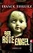 Der Rote Engel by Franck Thilliez
