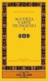 Agudeza y arte de ingenio, I (Clasicos Castalia)