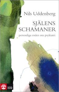 Själens schamaner: essäer om psykiatrin (Hardcover)