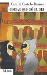 Coisas Que Só Eu Sei by Camilo Castelo Branco