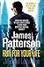 Run For Your Life by James  Patterson