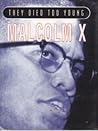 Malcolm X (They Died Too Young)