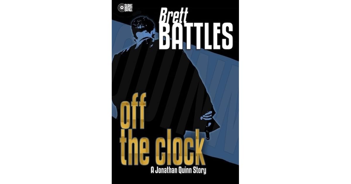 Off The Clock (Jonathan Quinn 4.5) by Brett Battles