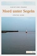 Mord unter Segeln. Küsten-Krimi