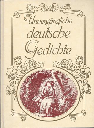 Unvergängliche deutsche Gedichte (Hardcover)