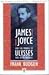 James Joyce and the Making ...
