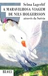 A Maravilhosa Viagem de Nils Holgersson Através da Suécia by Selma Lagerlöf
