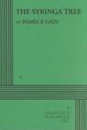 The Syringa Tree: The Play The Syringa Tree: The Play