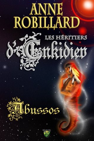 Abussos (Les Héritiers d'Enkidiev, #5)