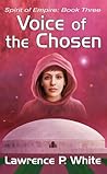 Voice of the Chosen by Lawrence P. White