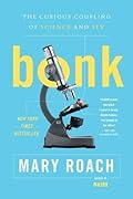Bonk: The Curious Coupling of Science and Sex 