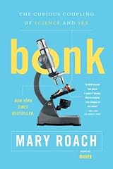 Cover of Bonk: The Curious Coupling of Science and Sex