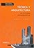 Técnica y arquitectura en la ciudad contemporánea 1950-2000