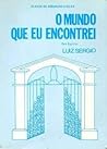 O Mundo que eu encontrei