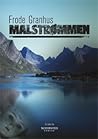 Malstrømmen by Frode Granhus