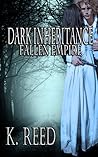 Dark Inheritance: Fallen Empire (Fallen Empire #1) Dark Inheritance: Fallen Empire (Fallen Empire #1)