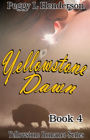 Yellowstone Dawn (Yellowstone Romance, #4)
