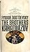 The Brothers Karamazov by Fyodor Dostoevsky