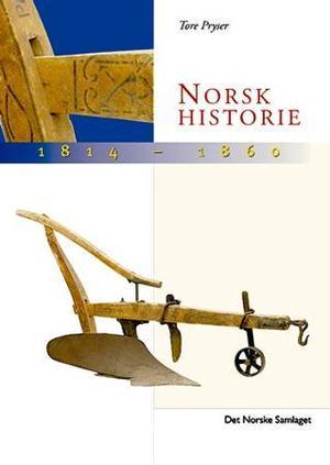 Norsk historie 1814–1860: frå standssamfunn mot klassesamfunn