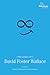 The Legacy of David Foster Wallace by Samuel Cohen