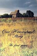Our Homestead Story: The First Years