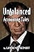 Unbalanced: Accounting Tales