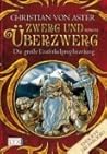 Zwerg und Überzwerg (Die große Erzferkelprophezeihung, #1) Zwerg und Überzwerg (Die große Erzferkelprophezeihung, #1)