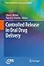 Controlled Release in Oral Drug Delivery (Advances in Delivery Science and Technology)