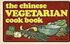 The Chinese Vegetarian Cook Book