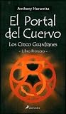 El portal del cuervo by Anthony Horowitz El portal del cuervo by Anthony Horowitz