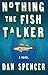 Nothing the Fish Talker