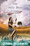 The Jelly Bean Crisis by Jolene Stockman