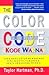 The Color Code (Kode Warna): Cara Baru Untuk Memandang Diri Sendiri, Hubungan, Serta Kehidupan Pribadi