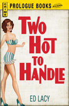 Two Hot To Handle (Kindle Edition)