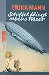 Stoffel fliegt übers Meer by Erika Mann