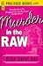 Murder in the Raw