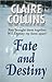 Fate And Destiny by Claire Collins