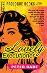 My Lovely Executioner by Peter Rabe My Lovely Executioner by Peter Rabe
