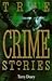 True Crime Stories by Terry Deary True Crime Stories by Terry Deary
