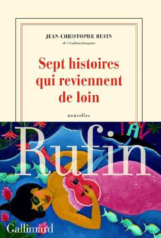 Sept histoires qui reviennent de loin
